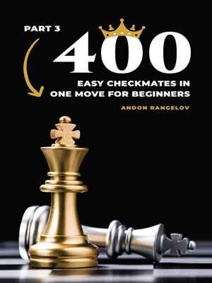 cover image of 400 Easy Checkmates in One Move for Beginners, Part 3